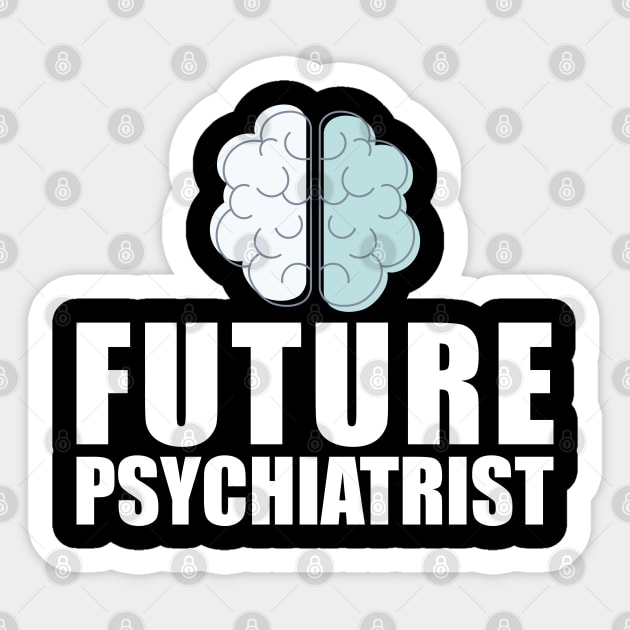 Future Psychiatrist Sticker by KC Happy Shop